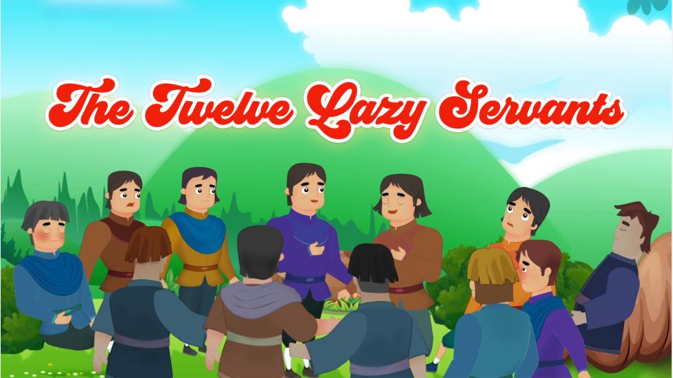 The Twelve Lazy Servants-Truyện Cổ Tích (TA)