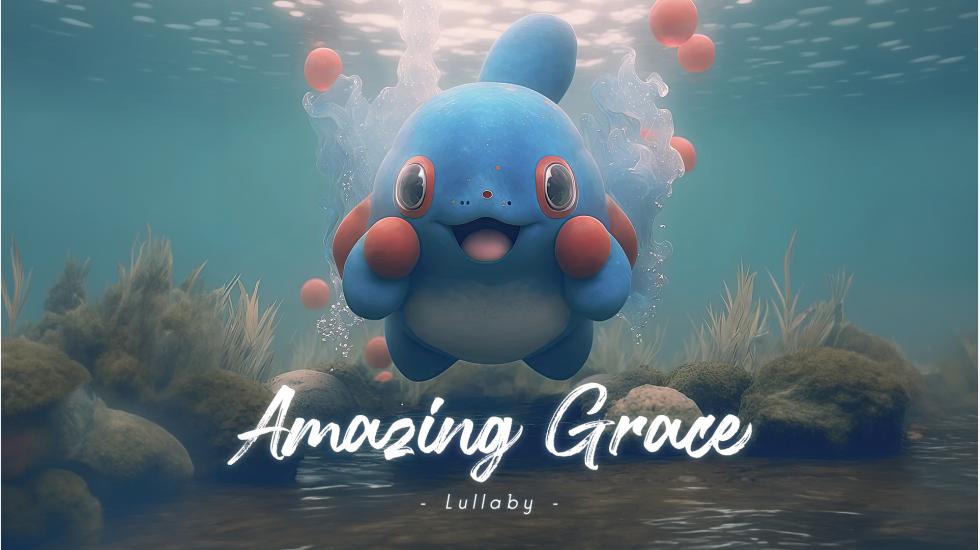 Amazing Grace - Lullaby 