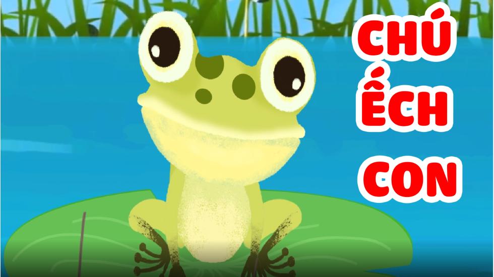 Chú ếch con - Ca Nhạc Thiếu Nhi Vui Nhộn Cho Bé Hay Nhất 2020
