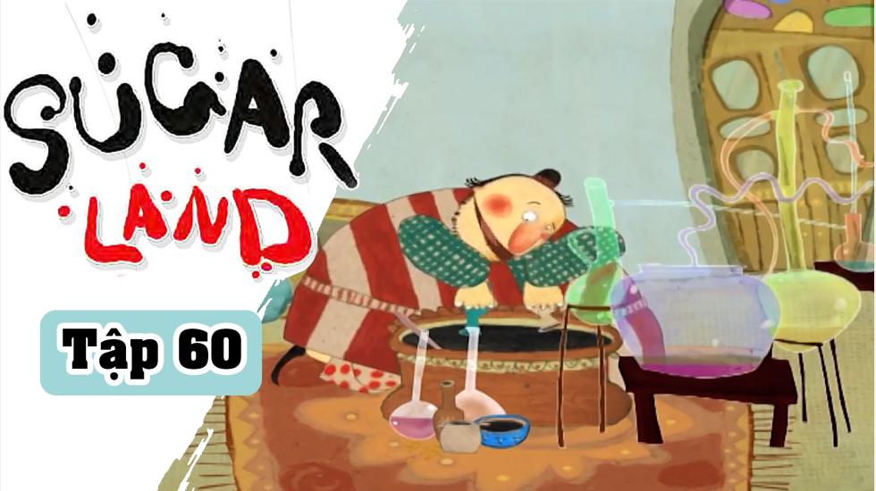 Sugarland - Tập 60: Xứ Đường | Phim Hoạt Hình Nước Ngoài