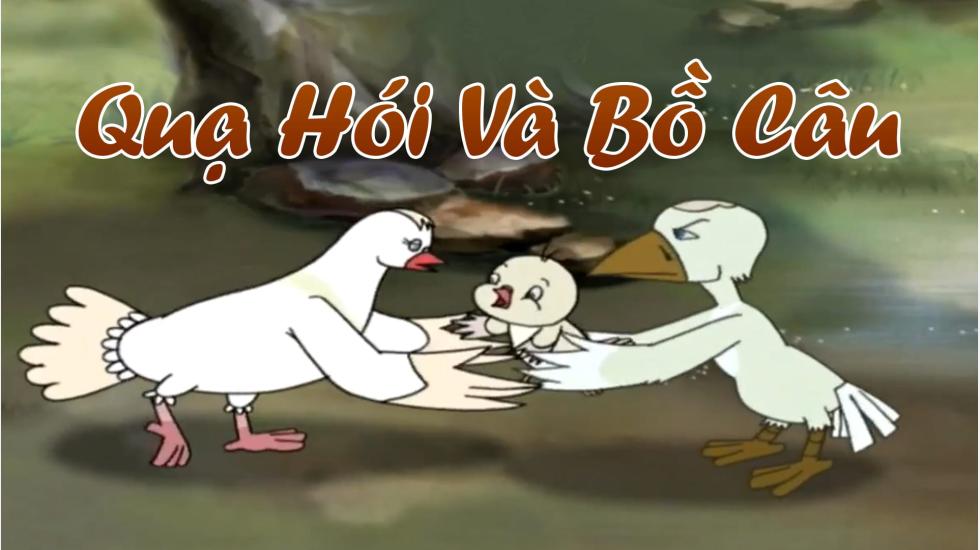 Quạ Hói Và Bồ Câu | Phim Hoạt Hình Việt Nam