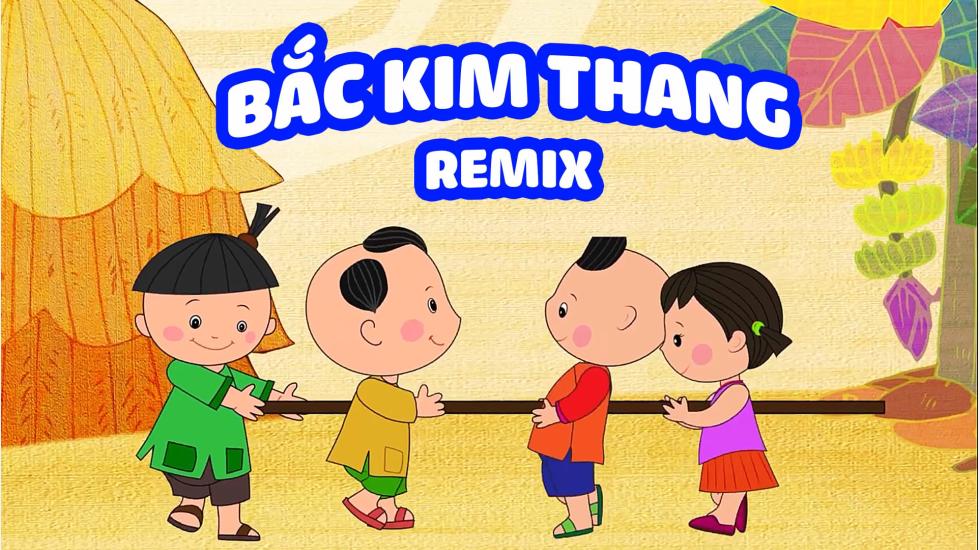 Bắc Kim Thang Remix ♦ Nhạc Thiếu Nhi Remix Hay Nhất 2020