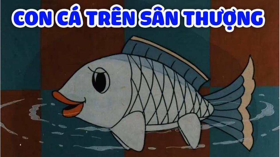 Con Cá Trên Sân Thượng | Phim Hoạt Hình Việt Nam 2020