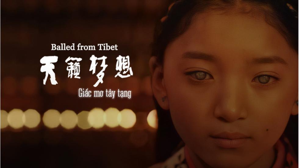 Giấc Mơ Tây Tạng - Balled From Tibet | Phim Hài Hước Tình Cảm Chiếu Rạp Hay Nhất 2020