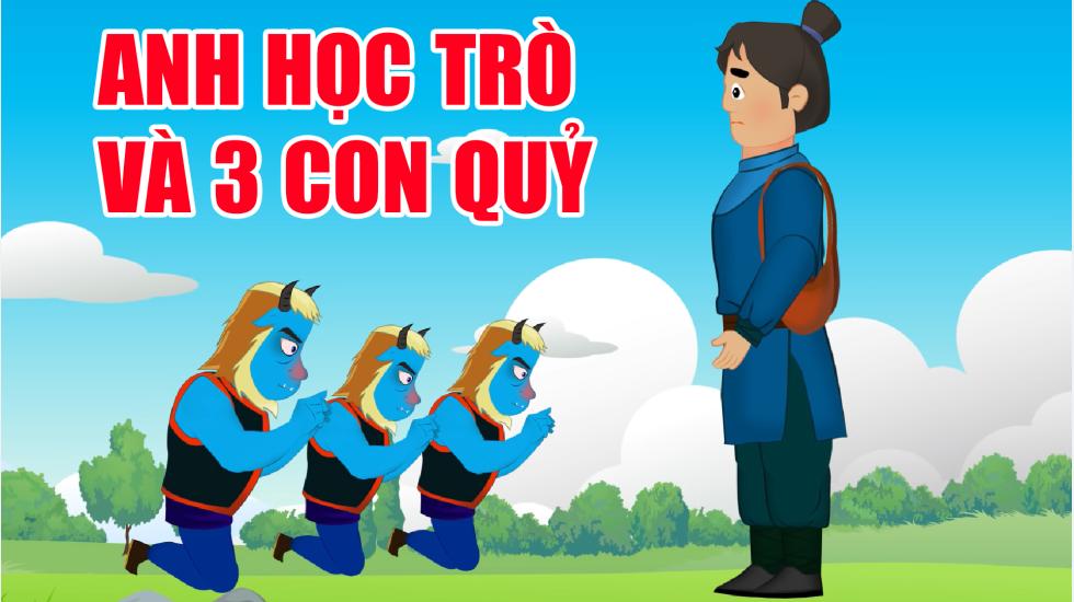 Anh Học Trò Và 3 Con Quỷ | Chuyen Co Tich | Truyện Cổ Tích Việt Nam Hay 2021