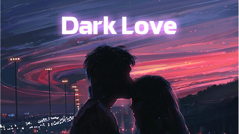 Dark Love