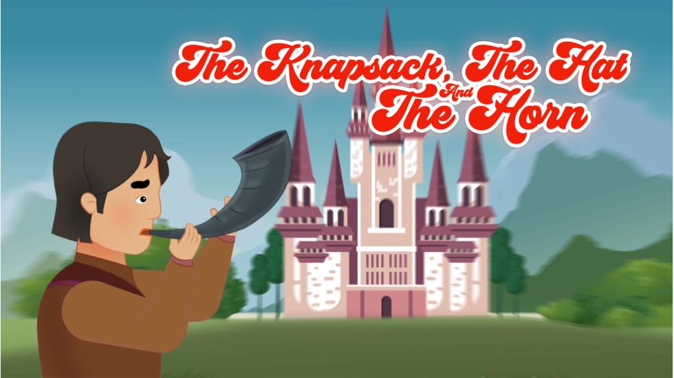 The Knapsack, The Hat And The Horn-Truyện Cổ Tích (TA)