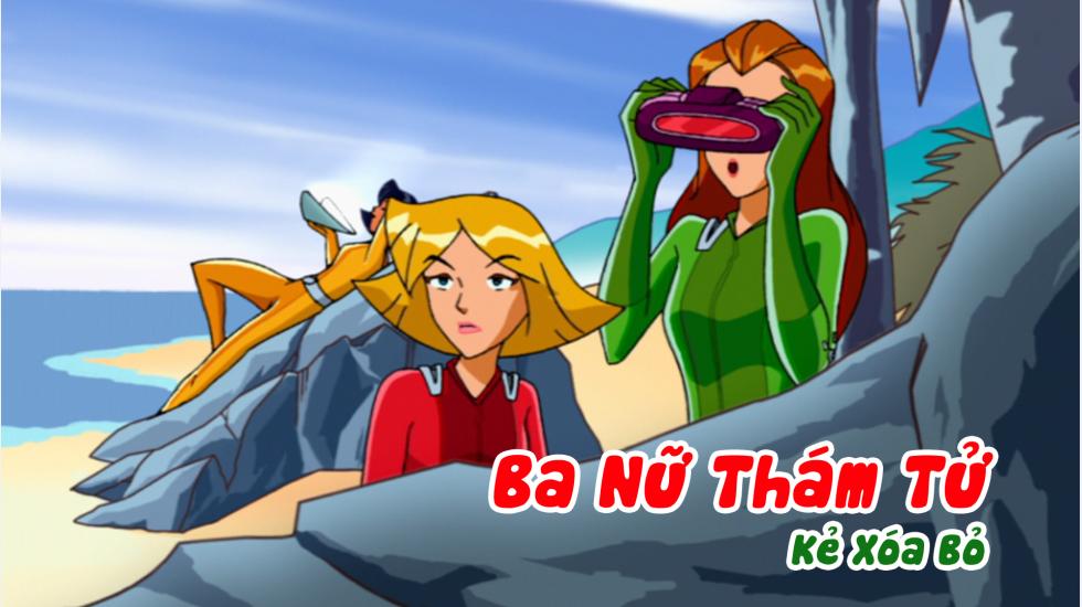 Ba Nữ Thám Tử (Phần 1): Tập 6_Kẻ Xoá Bỏ