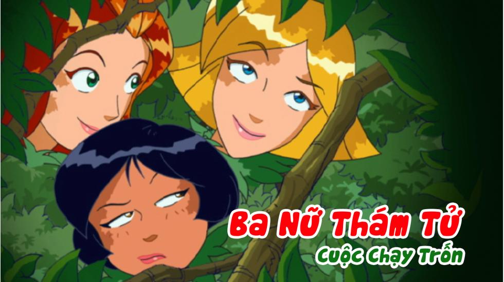 Ba Nữ Thám Tử (Phần 1): Tập 4_Cuộc Chạy Trốn