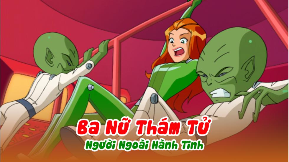 Ba Nữ Thám Tử (Phần 1): Tập 14_Người Ngoài Hành Tinh