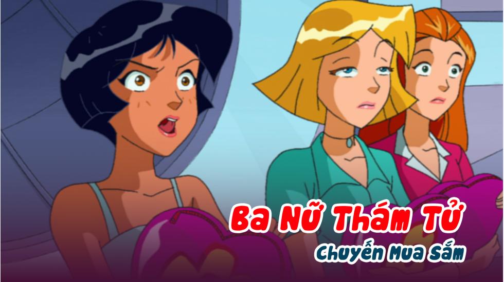 Ba Nữ Thám Tử (Phần 1): Tập 22_Chuyến Mua Sắm