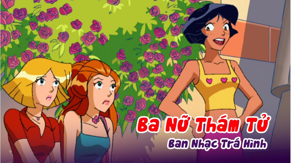 Ba Nữ Thám Tử (Phần 2): Tập 8_Ban Nhạc Trá Hình