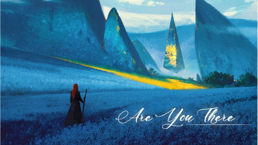 Are You There