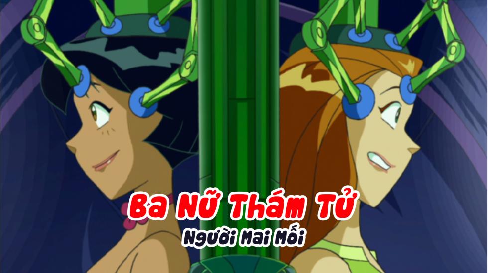 Ba Nữ Thám Tử (Phần 2): Tập 23_Người Mai Mối