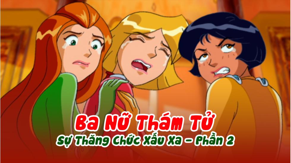 Ba Nữ Thám Tử (Phần 3): Tập 25_Sự Thăng Chức Xấu Xa - Phần 2