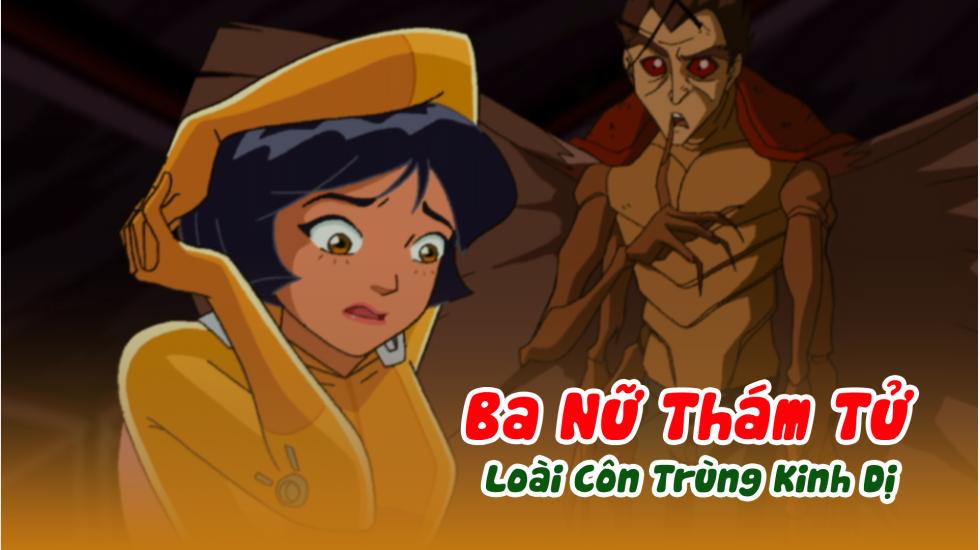 Ba Nữ Thám Tử (Phần 3): Tập 17_Loài Côn Trùng Kinh Dị