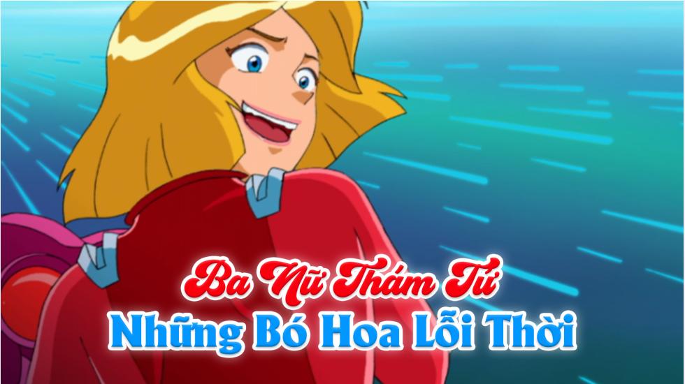 Ba Nữ Thám Tử (Phần 4): Tập 13_Những Bó Hoa Lỗi Thời