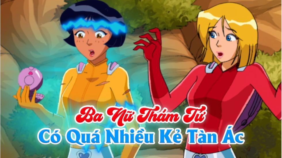 Ba Nữ Thám Tử (Phần 4): Tập 12_Có Quá Nhiều Kẻ Tàn Ác