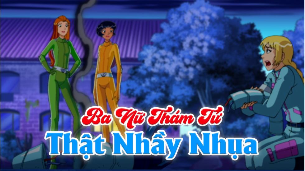 Ba Nữ Thám Tử (Phần 5): Tập 24_Thật Nhầy Nhụa