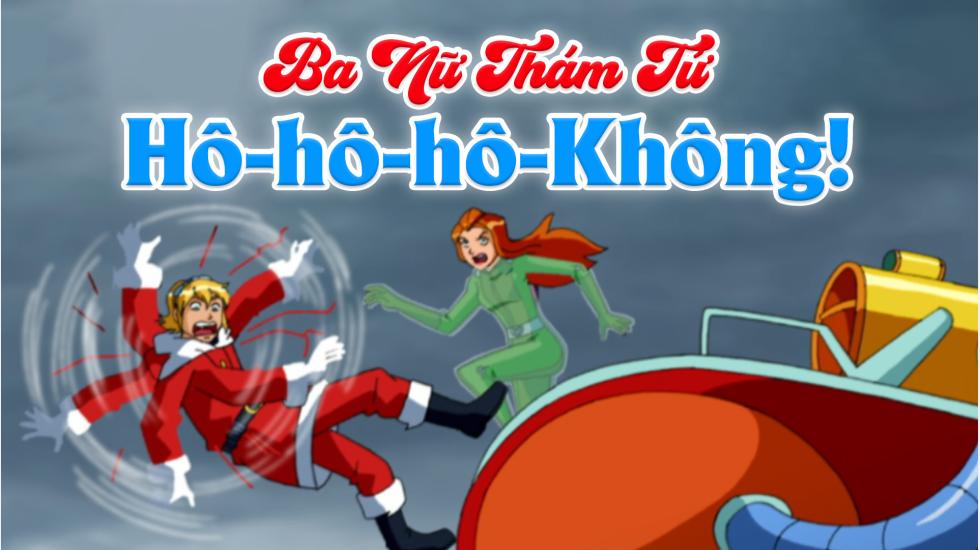 Ba Nữ Thám Tử (Phần 5): Tập 23_Hô-Hô-Hô-Không!