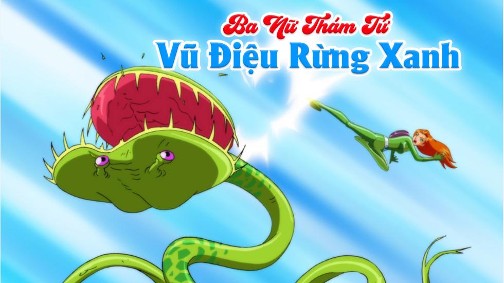 Ba Nữ Thám Tử (Phần 6): Tập 22_Vũ Điệu Rừng Xanh