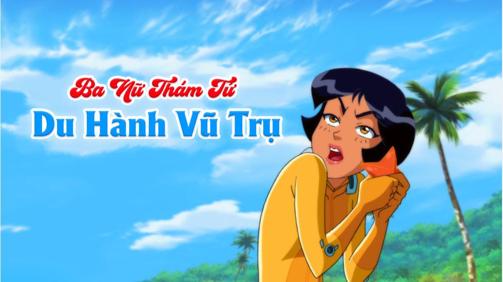 Ba Nữ Thám Tử (Phần 6): Tập 20_Du Hành Vũ Trụ