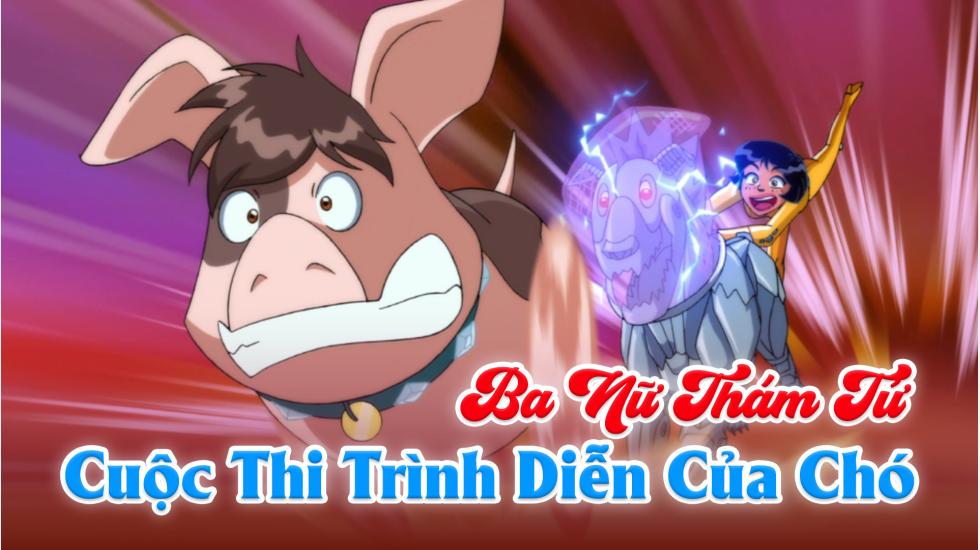 Ba Nữ Thám Tử (Phần 6): Tập 11_Cuộc Thi Trình Diễn Của Chó