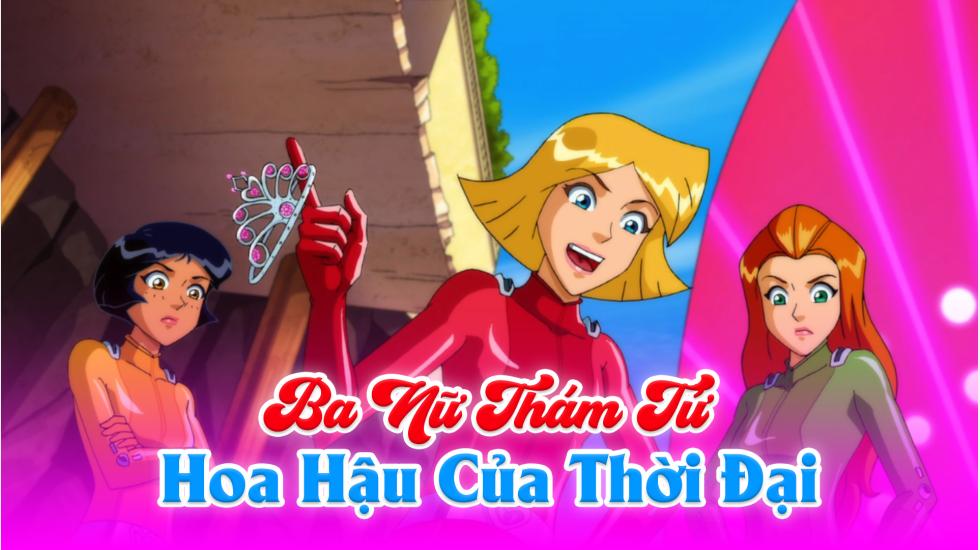 Ba Nữ Thám Tử (Phần 6): Tập 5_Hoa Hậu Của Thời Đại