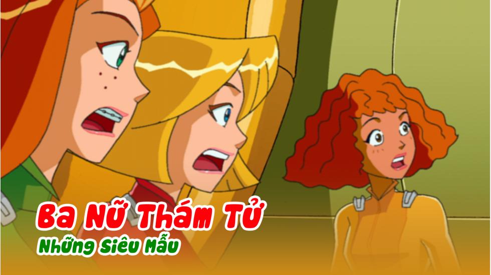 Ba Nữ Thám Tử (Phần 1): Tập 11_Những Siêu Mẫu