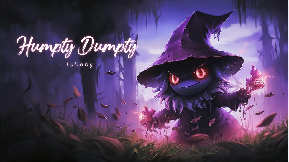 Humpty Dumpty - Lullaby