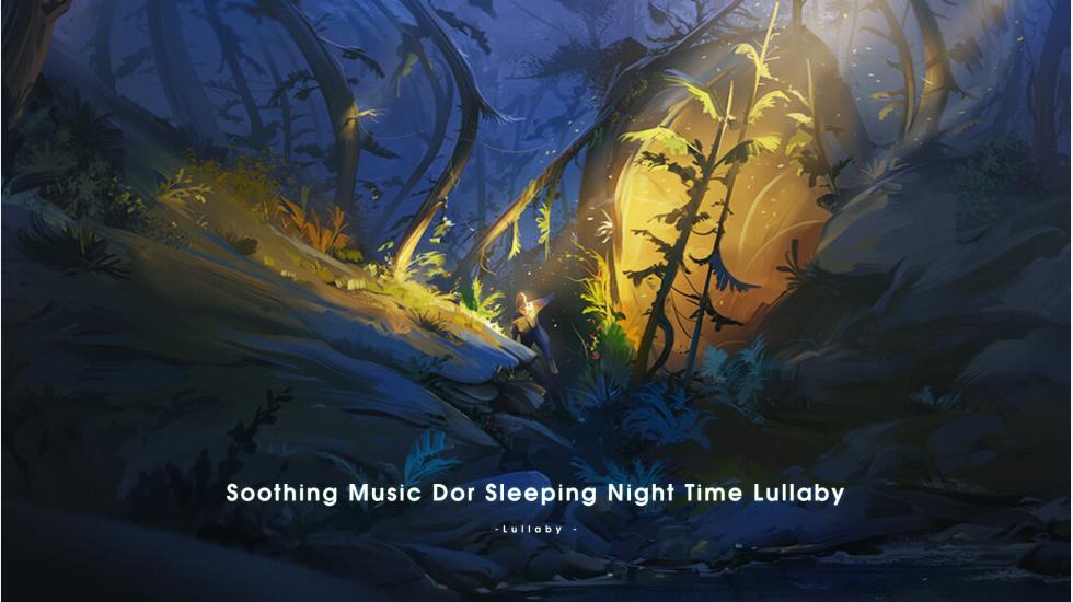 Soothing Music For Sleeping Night Time Lullaby-Lullaby (Kênh Lala lullabies)