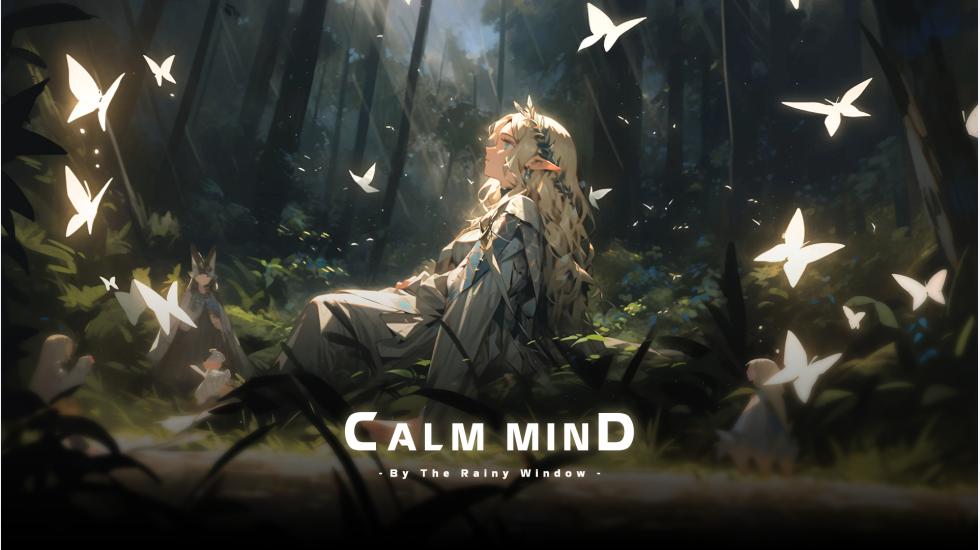 Calm Mind - By The Rainy Window