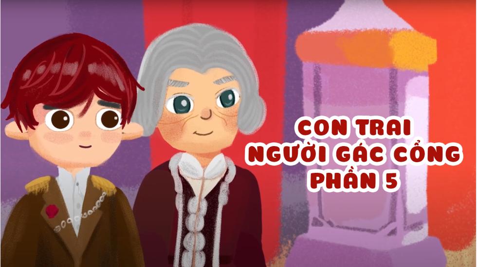 Con Trai Người Gác Cổng Phần 5 (Truyện Cổ Tích Andercen)
