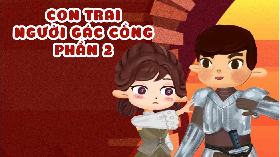 Con Trai Người Gác Cổng Phần 2 (Truyện Cổ Tích Andercen)
