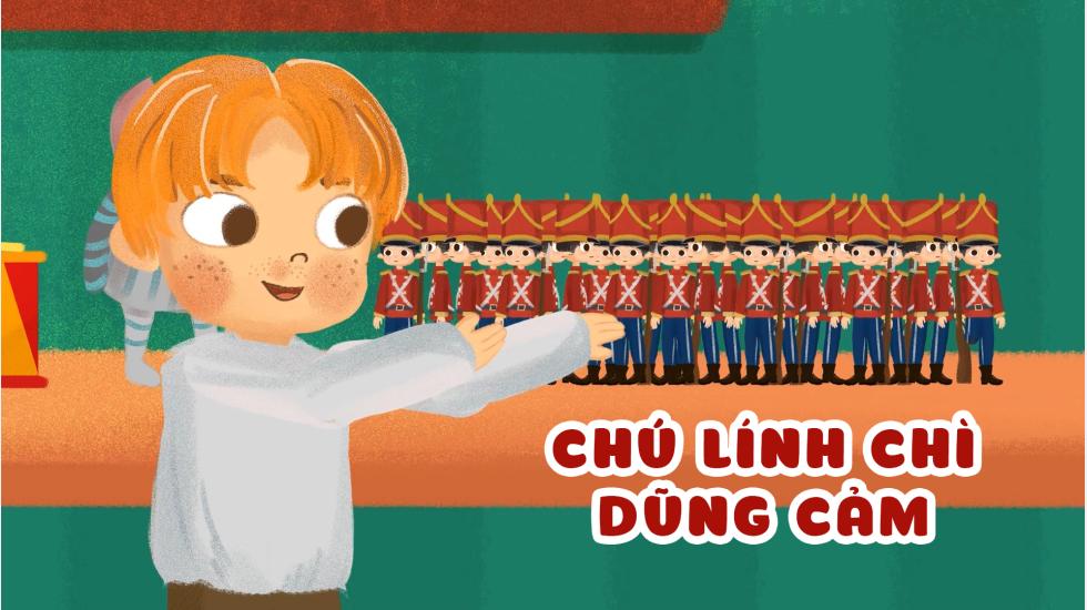 Chú Lính Chì Dũng Cảm (Truyện Cổ Tích Andercen)