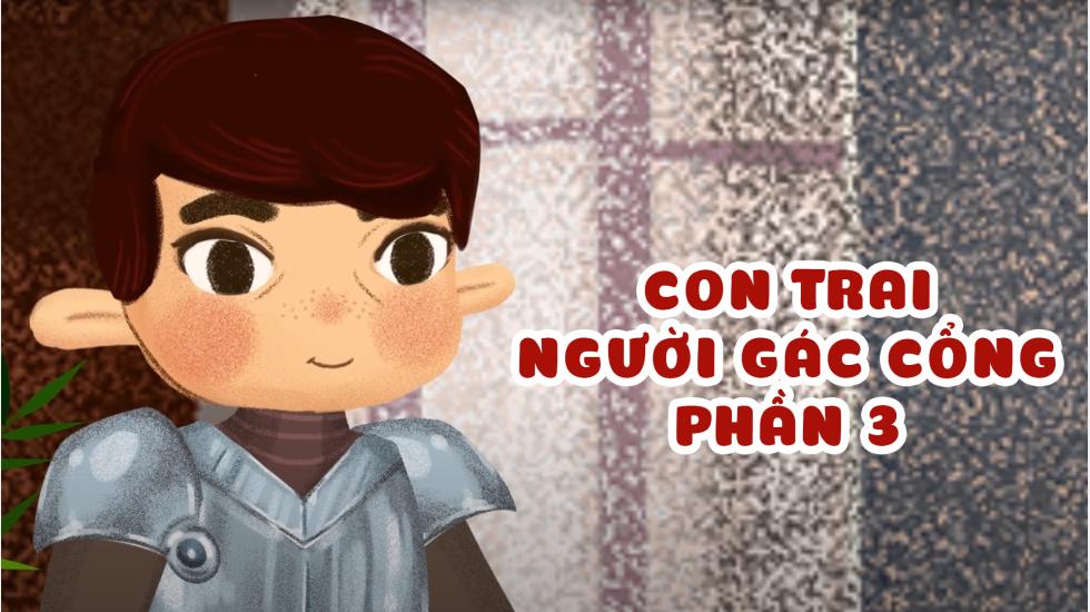 Con Trai Người Gác Cổng Phần 3 (Truyện Cổ Tích Andercen)