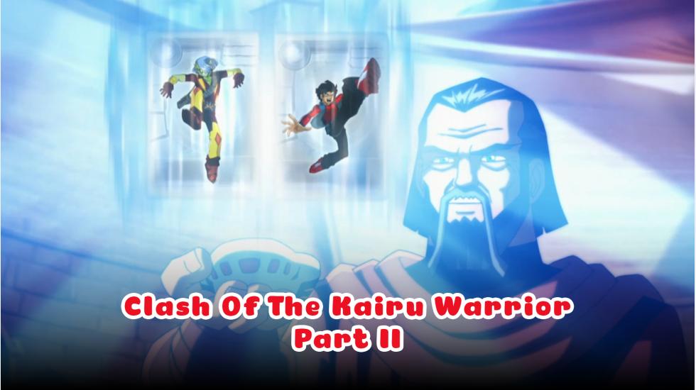 Redakai S1_  Ep 26: Clash Of The Kairu Warriors-Part Ii