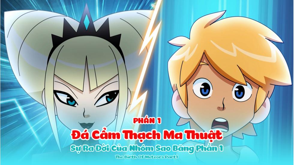 Đá Cẩm Thạch Ma Thuật (Phần 1): Tập 1_Sự Ra Đời Của Nhóm Sao Băng Phần 1