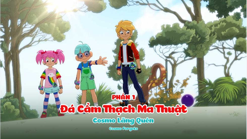 Đá Cẩm Thạch Ma Thuật (Phần 1): Tập 14_Cosmo Lãng Quên