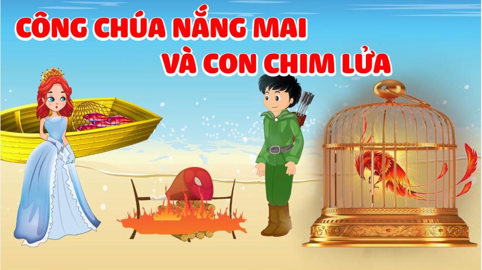 Công Chúa Nắng Mai Và Con Chim Lửa | Truyện Cổ Tích | Truyện Cổ Tích Việt Nam Hay 2020