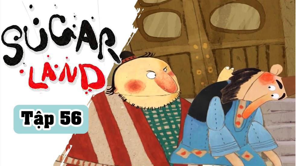 Sugarland - Tập 56: Xứ Đường | Phim Hoạt Hình Nước Ngoài