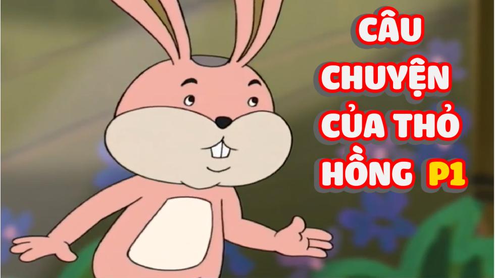 Câu chuyện của Thỏ Hồng 1 | Phim Hoạt Hình Việt Nam Hay Nhất 2020