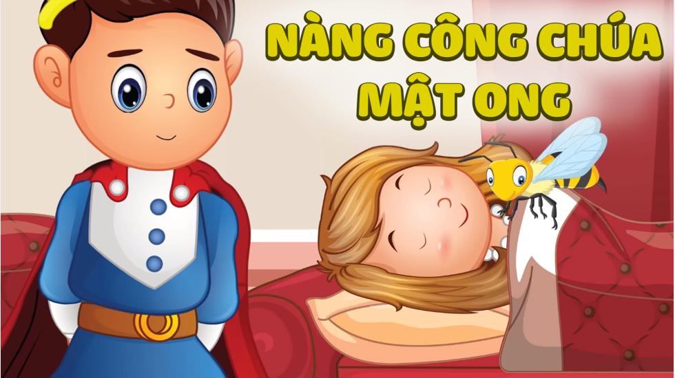 Nàng Công Chúa Mật Ong | Truyện Cổ Tích | Truyện Cổ Tích Việt Nam Hay 2020