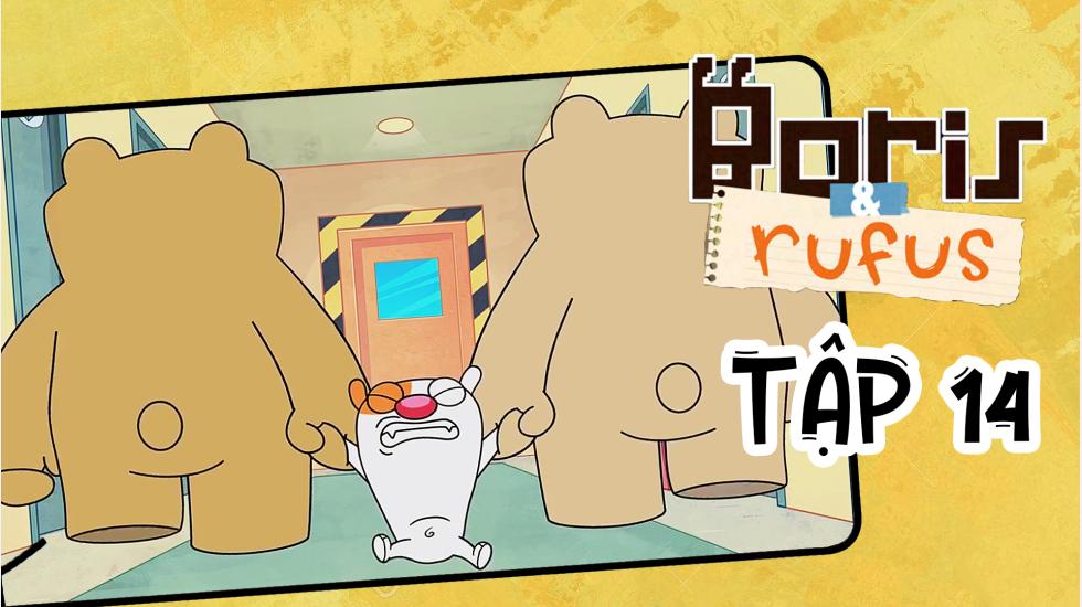 Boris And Rufus - Tập 14 | Phim Hoạt Hình Nước Ngoài Thuyết Minh Hay Nhất