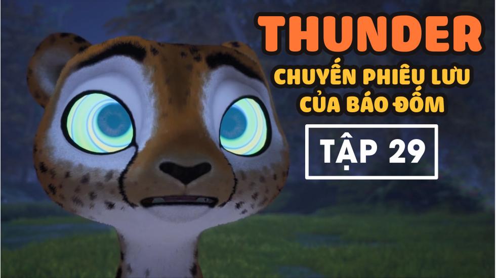 Thunder Tập 29 - Chuyến Phưu Lưu Của Báo Đốm - Phim Hoạt Hình Hàn Quốc Thuyết Minh Hay Nhất 2020