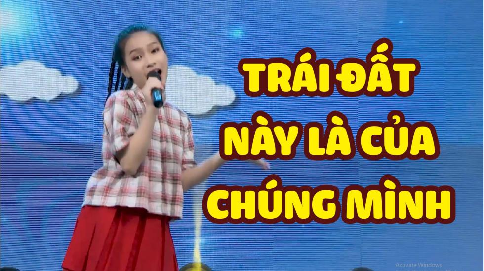 Trái đất này là của chúng mình  - Cao Lê Hà Trang | CA NHẠC THIẾU NHI HAY NHẤT 2020