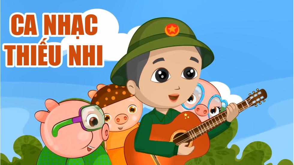 Chú Bộ Đội, Bố Là Tất Cả, Mẹ Đi Vắng, Lời Cô Dặn - LK Nhạc Thiếu Nhi Ý Nghĩa Cho Bé Hay Nhất