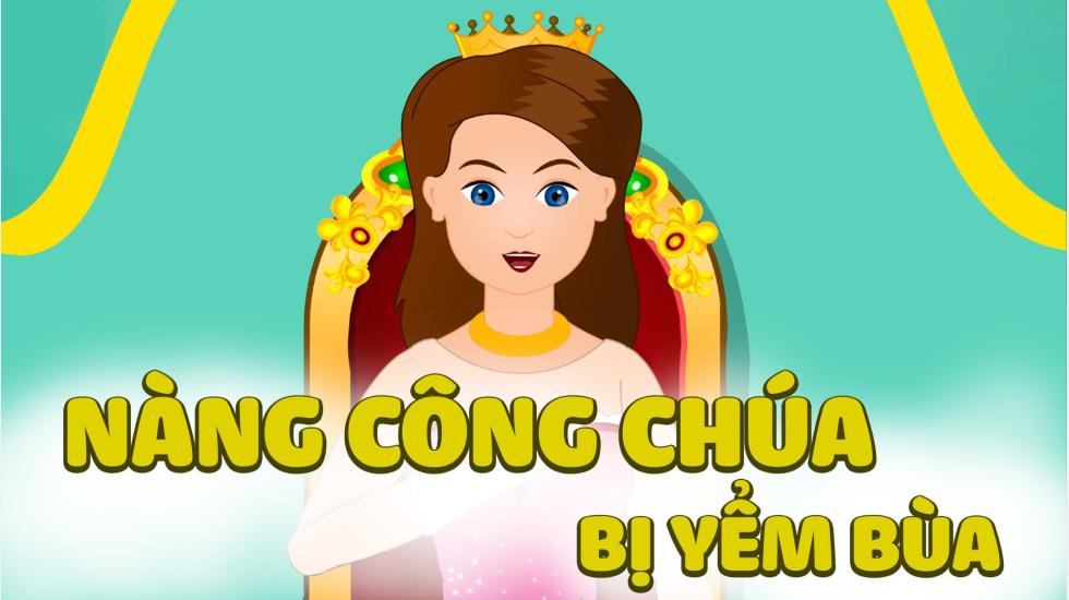 Công Chúa Bị Yểm Bùa | Truyện Cổ Tích | Truyện Cổ Tích Việt Nam Hay 2020