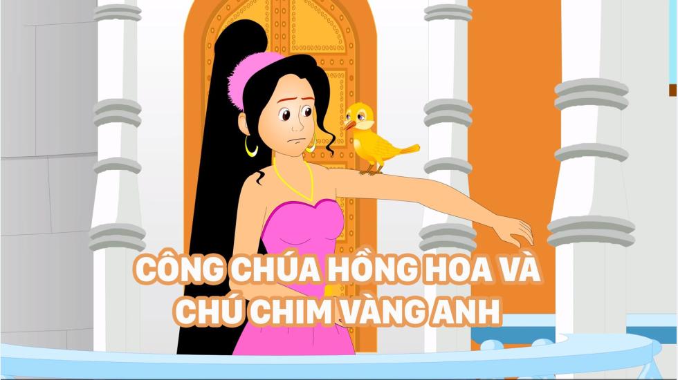 Công Chúa Hồng Hoa Và Chú Chim Vàng Anh | Truyện Cổ Tích | Truyện Cổ Tích Việt Nam Hay 2020