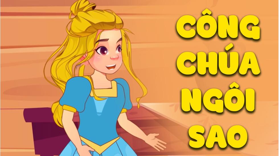 Công Chúa Ngôi Sao | Truyện Cổ Tích | Truyện Cổ Tích Việt Nam Hay 2020